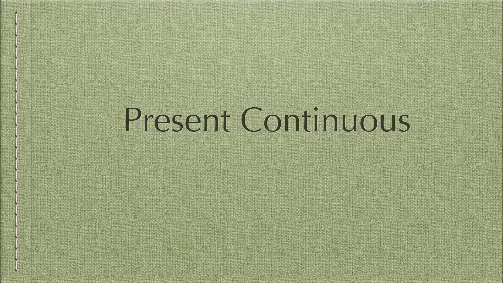 Present Continuous Forma
-affermativa:
soggetto+verbo essere+ forma base+ ing
I am studying
You are studying
She/he/ it is studying
We are s