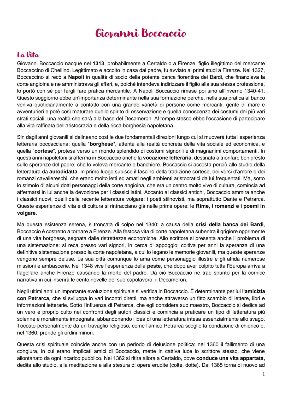 Giovanni Boccaccio
La Vita
Giovanni Boccaccio nacque nel 1313, probabilmente a Certaldo o a Firenze, figlio illegittimo del mercante
Boccacc