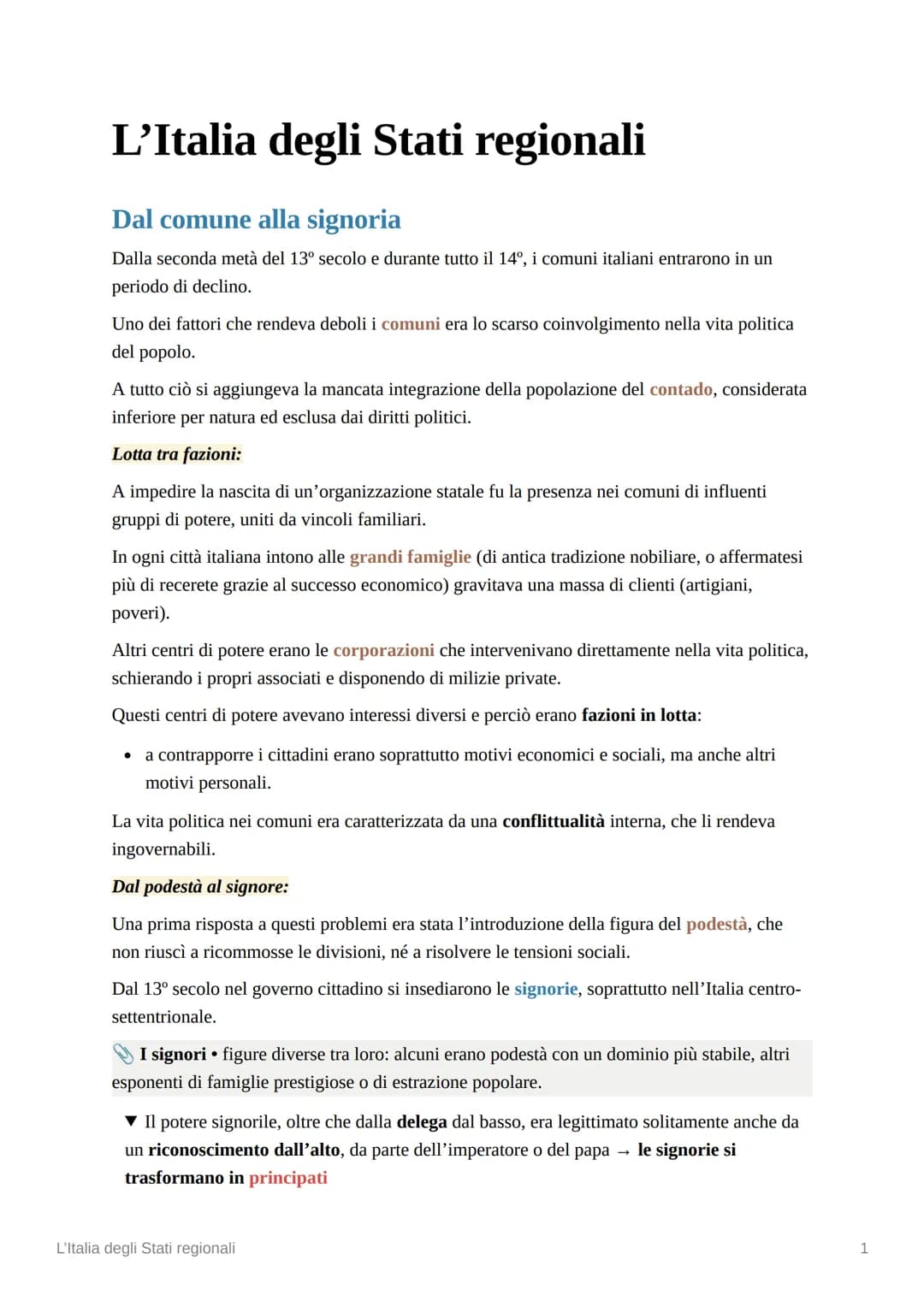 L'Italia degli Stati regionali
Dal comune alla signoria
Dalla seconda metà del 13° secolo e durante tutto il 14°, i comuni italiani entraron