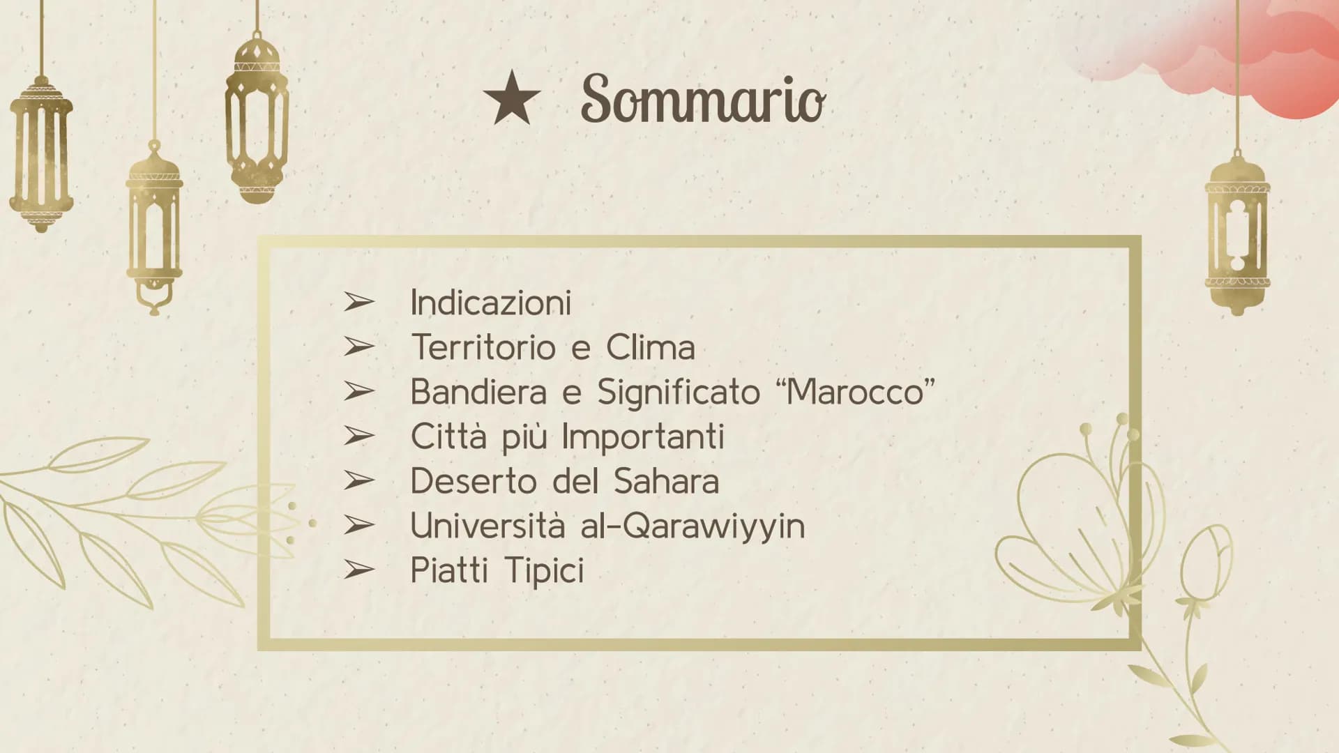 MA
* المغرب
• • •
★ Marocco ★ Sommario
Indicazioni
Territorio e Clima
Bandiera e Significato "Marocco"
Città più Importanti
Deserto del Saha