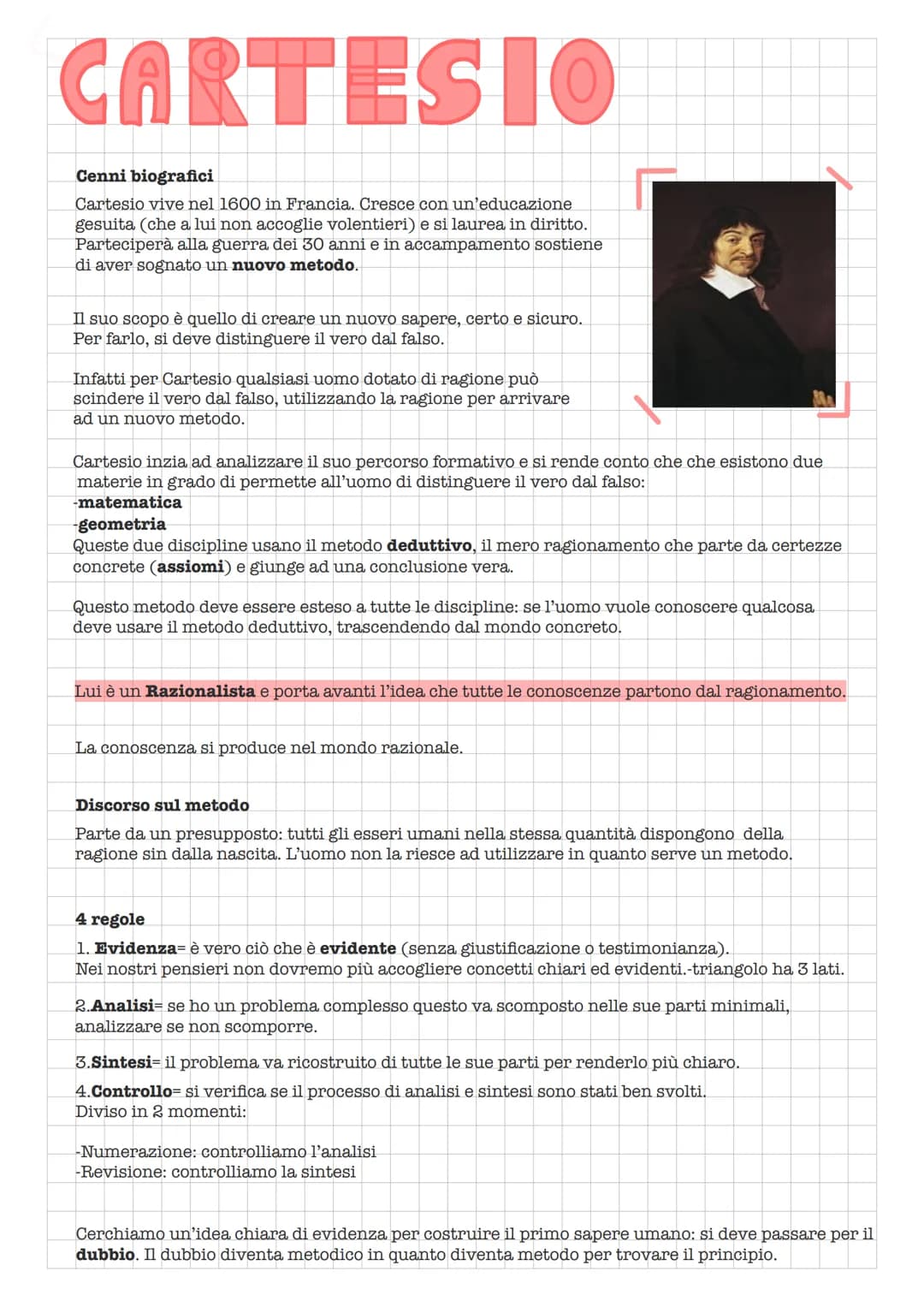 CARTESIO
Cenni biografici
Cartesio vive nel 1600 in Francia. Cresce con un'educazione
gesuita (che a lui non accoglie volentieri) e si laure
