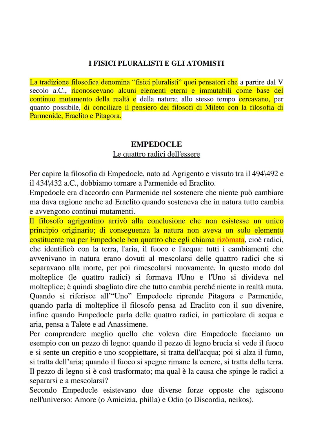 I FISICI PLURALISTI E GLI ATOMISTI
La tradizione filosofica denomina "fisici pluralisti" quei pensatori che a partire dal V
secolo a.C., ric