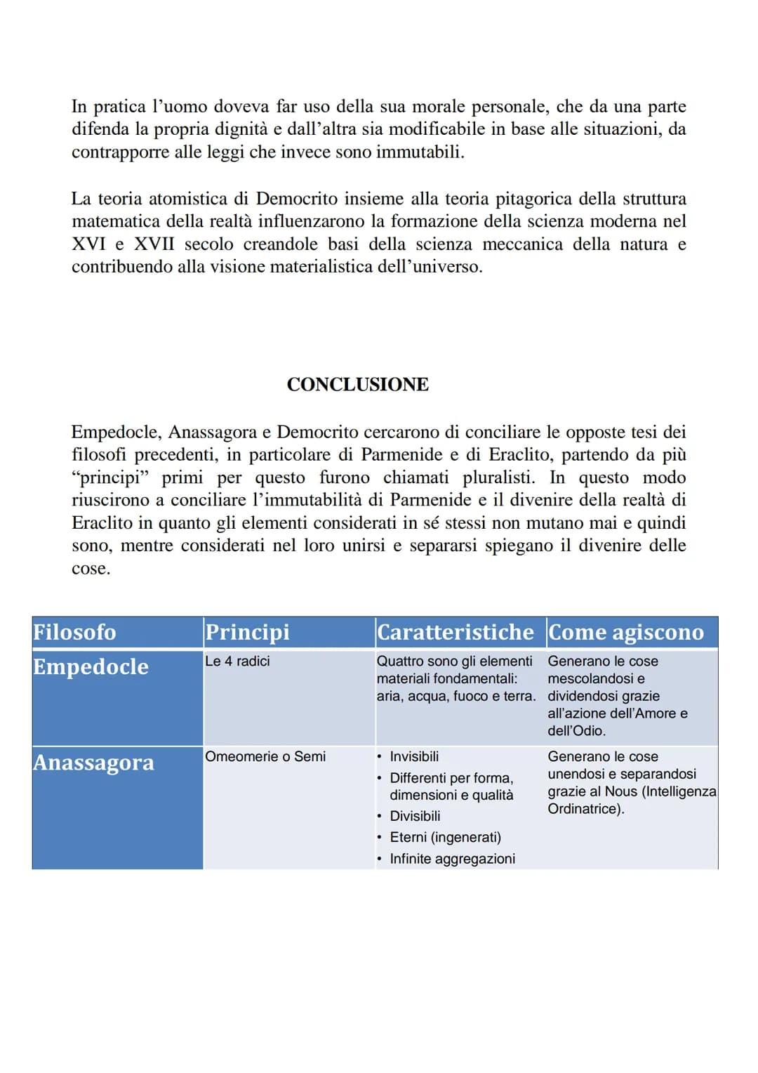 I FISICI PLURALISTI E GLI ATOMISTI
La tradizione filosofica denomina "fisici pluralisti" quei pensatori che a partire dal V
secolo a.C., ric