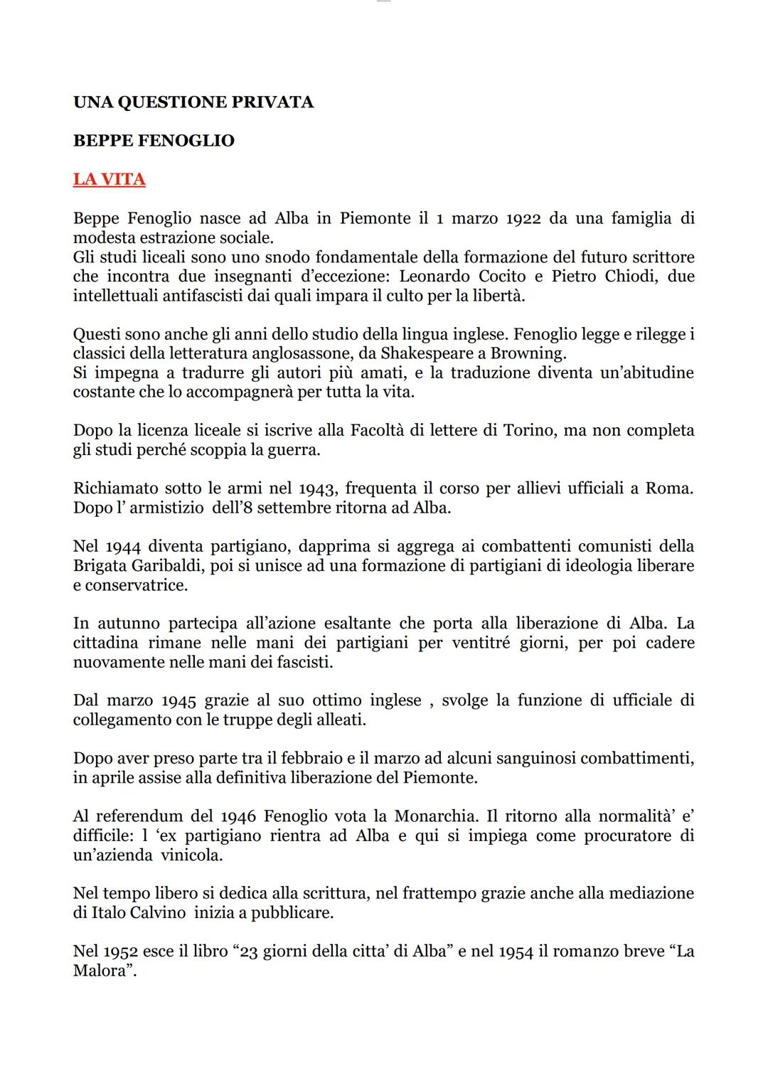 UNA QUESTIONE PRIVATA
BEPPE FENOGLIO
LA VITA
Beppe Fenoglio nasce ad Alba in Piemonte il 1 marzo 1922 da una famiglia di
modesta estrazione 