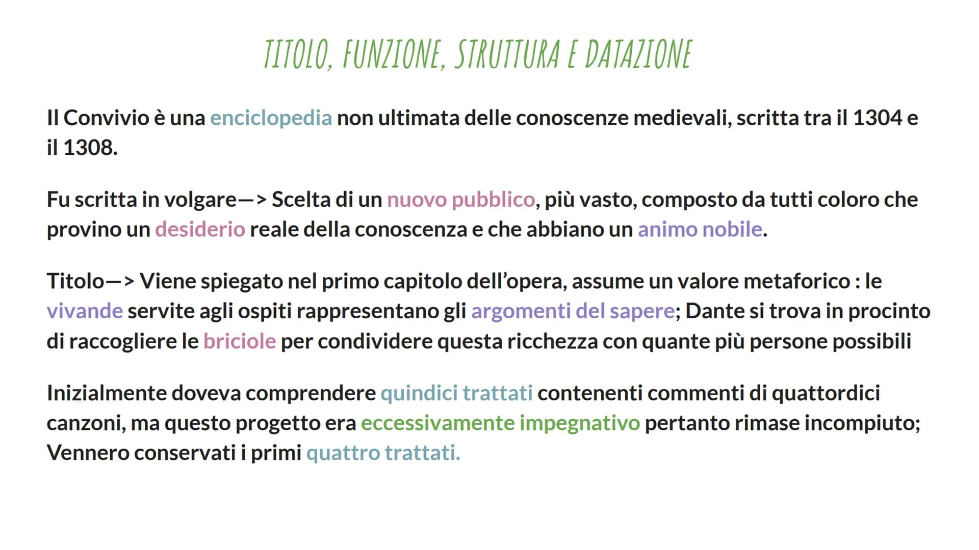 Il Convivio
Dante Alighieri TITOLO, FUNZIONE, STRUTTURA E DATAZIONE
Il Convivio è una enciclopedia non ultimata delle conoscenze medievali, 