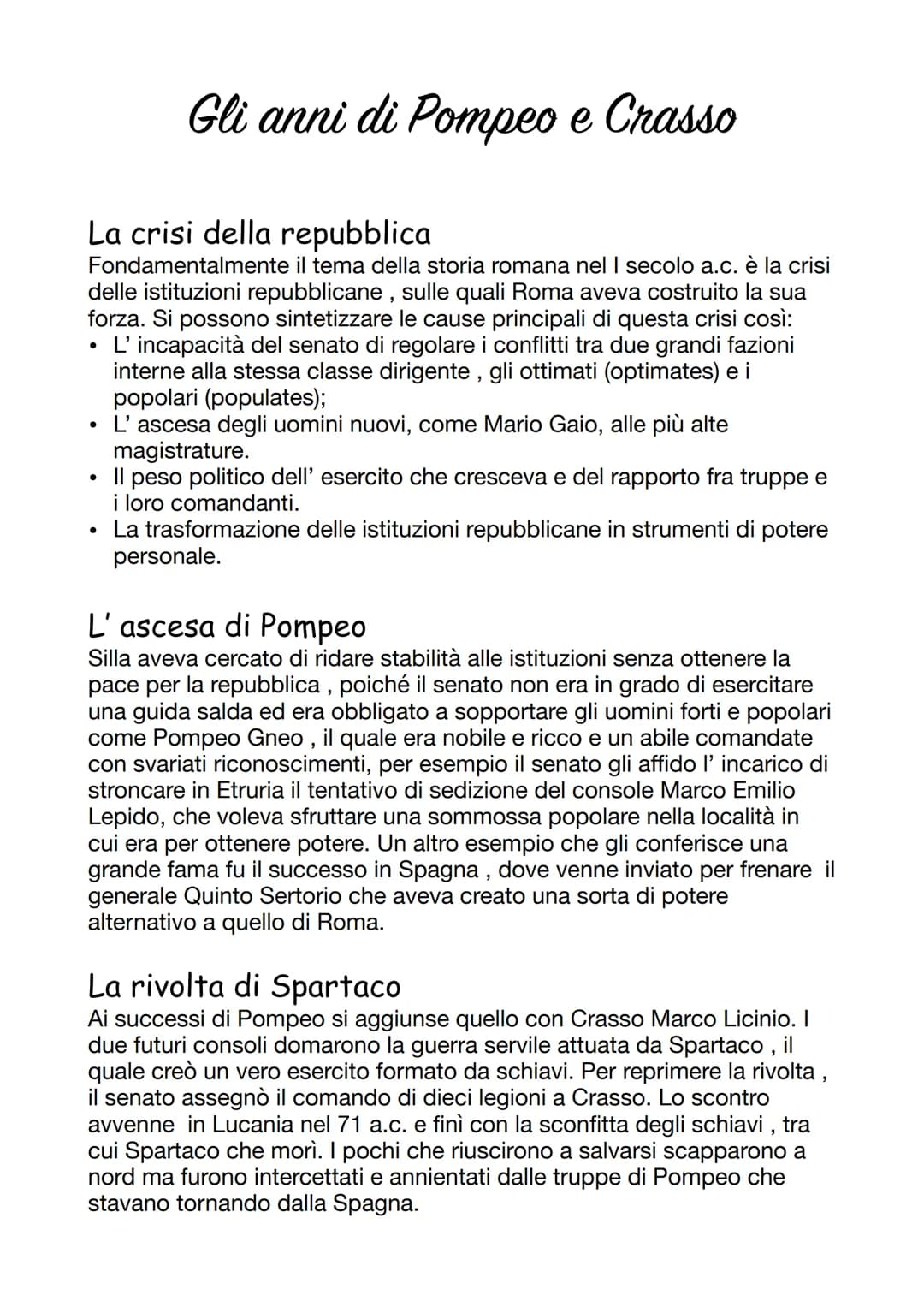 La crisi della repubblica
Fondamentalmente il tema della storia romana nel I secolo a.c. è la crisi
delle istituzioni repubblicane, sulle qu