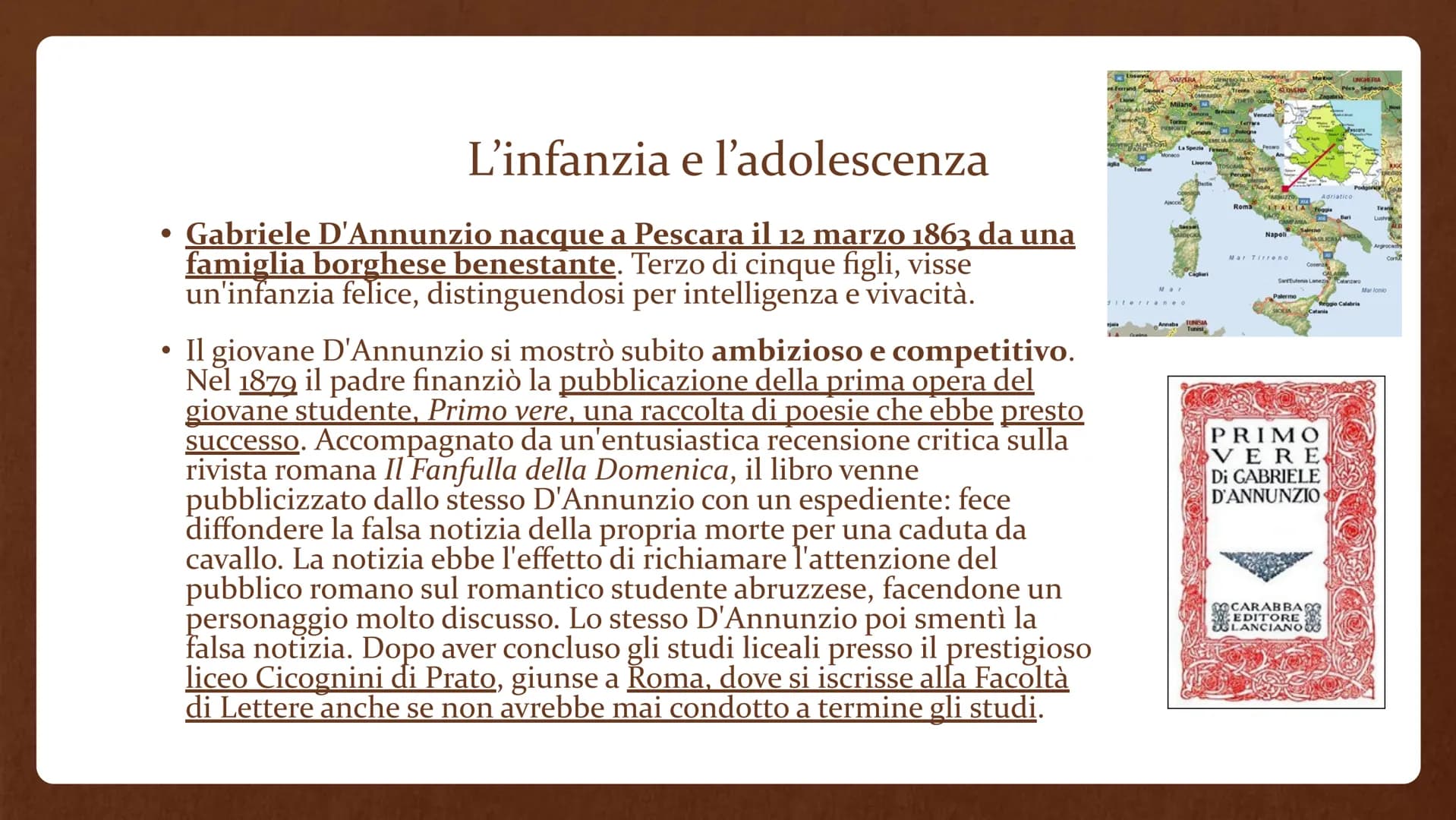 Gabriele D'Annunzio
(1863-1938) • Gabriele D'Annunzio nasce a Pescara nel 1863 e
muore a Gardone Riviera il 1º marzo 1938.
È stato uno scrit