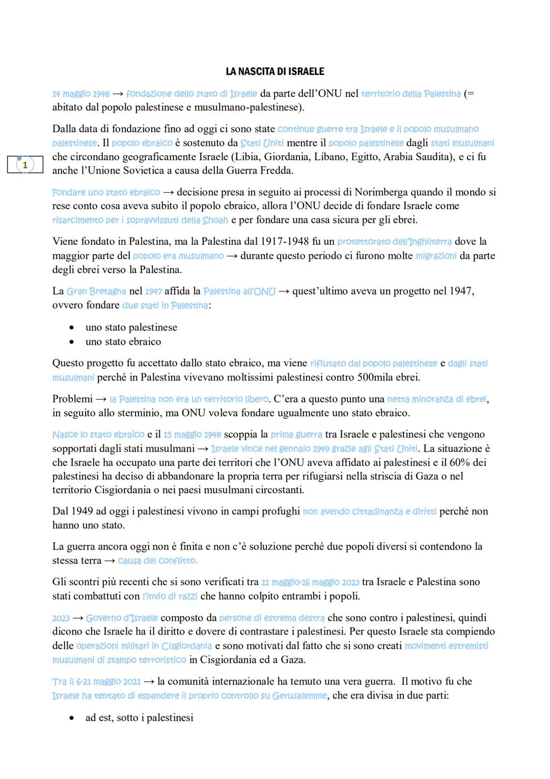 LA NASCITA DI ISRAELE
14 maggio 1948 → fondazione dello stato di Israele da parte dell'ONU nel territorio della Palestina (=
abitato dal pop