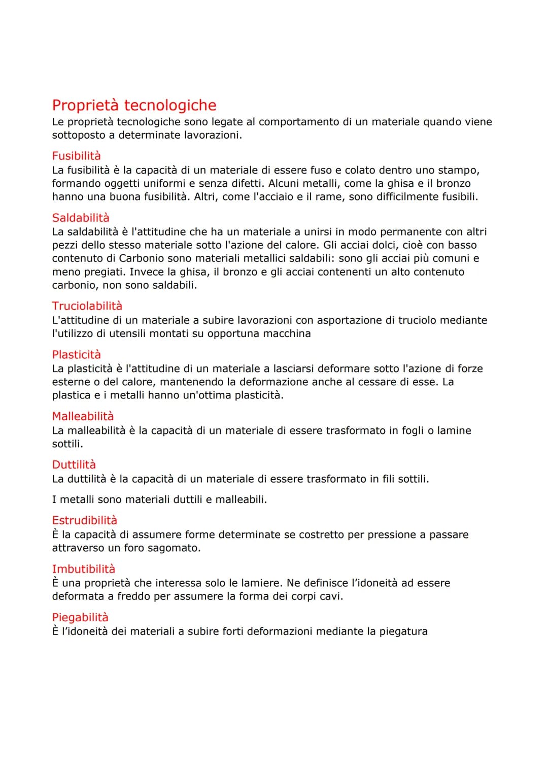 Le proprietà dei materiali
Per semplificare, possiamo suddividere le proprietà dei materiali in tre grandi
categorie:
• le proprietà chimico