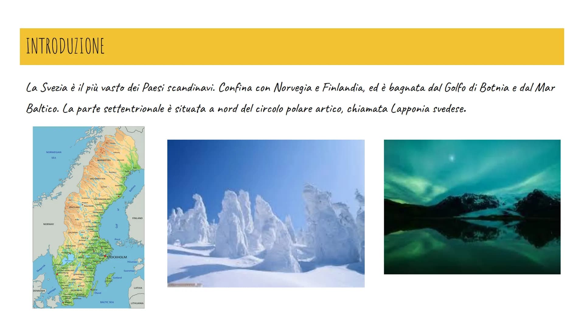 LA SVEZIA
di Emma Raimondi INTRODUZIONE
La Svezia è il più vasto dei Paesi scandinavi. Confina con Norvegia e Finlandia, ed è bagnata dal Go