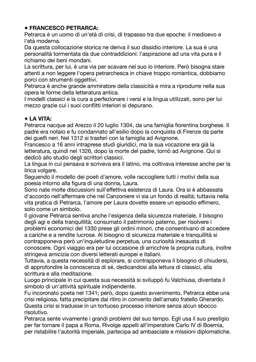 • FRANCESCO PETRARCA:
Petrarca è un uomo di un'età di crisi, di trapasso tra due epoche: il medioevo e
l'età moderna.
Da questa collocazione