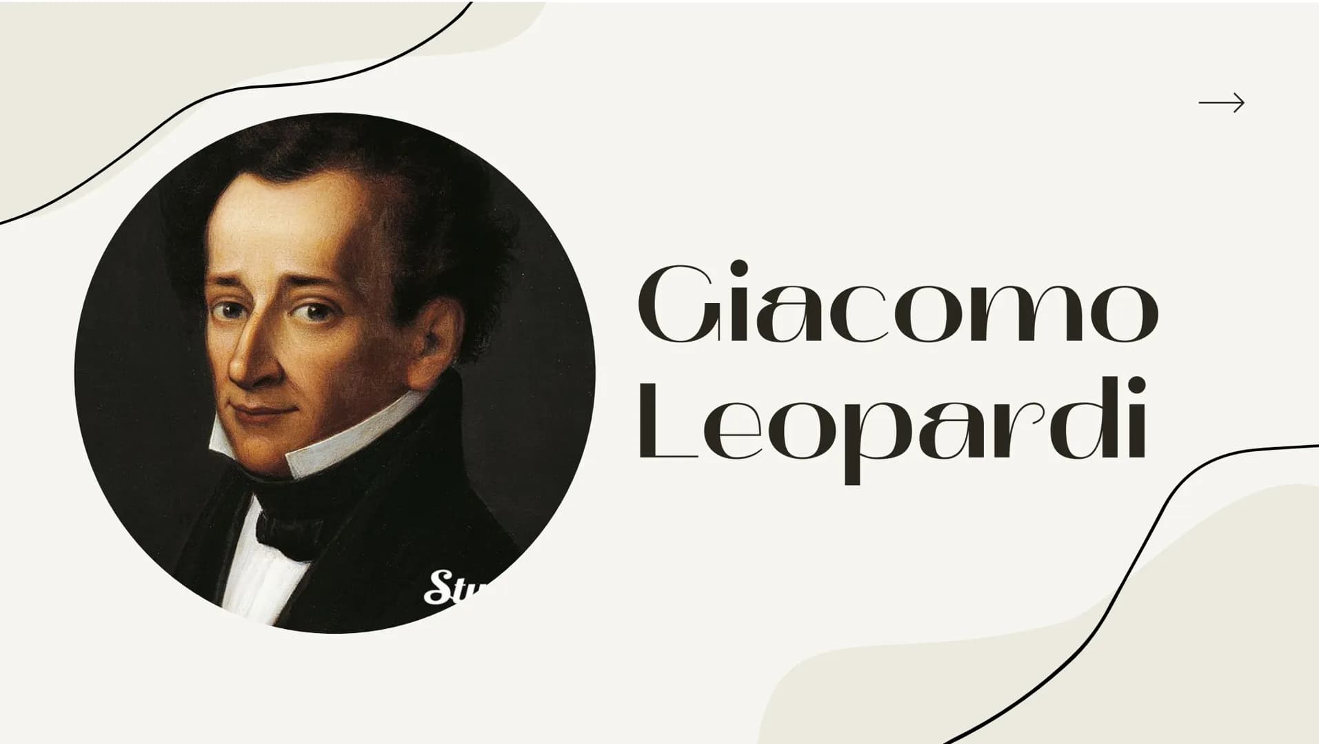 Str
Giacomo
Leopardi
↓ Vita
Leopardi nel 1837 morì
improvvisamente, a soli 39 anni.
Leopardi nacque a Recanati il 29 giugno 1798. Suo padre
