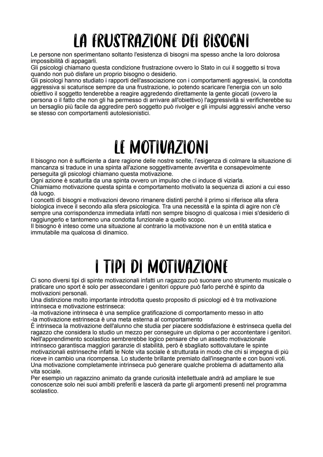 I BISOGNI
La parola bisogno si riferisce ad una necessità avvertita come importante ed è possibile che se
non è soddisfatta può produrre eff