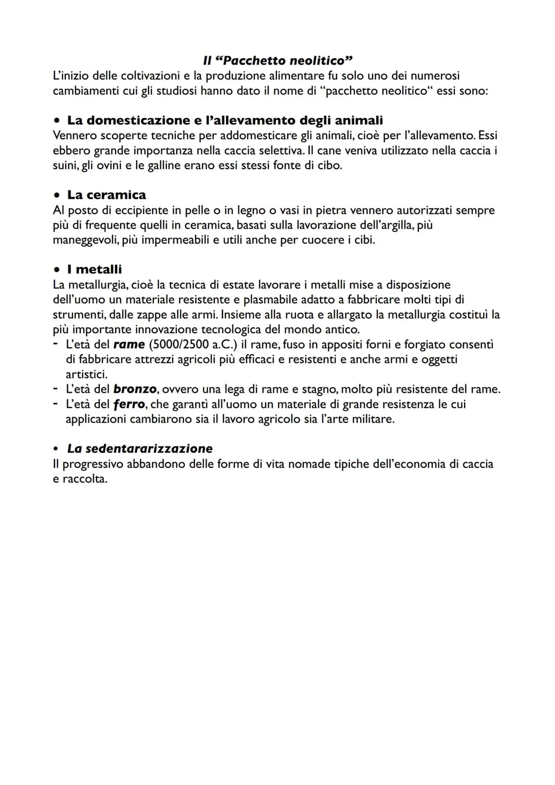 La nascita dell'agricoltura e il
"pacchetto neolitico"
Il neolitico porta con se un grosso cambiamento: la nascita dell'agricoltura, che leg