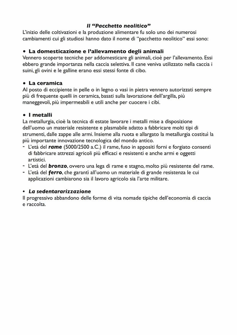 La nascita dell'agricoltura e il
"pacchetto neolitico"
Il neolitico porta con se un grosso cambiamento: la nascita dell'agricoltura, che leg