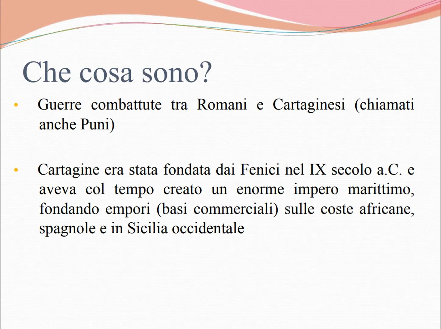 LE GUERRE PUNICHE
ROMA VS CARTAGINE Che cosa sono?
Guerre combattute tra Romani e Cartaginesi (chiamati
anche Puni)
Cartagine era stata fond