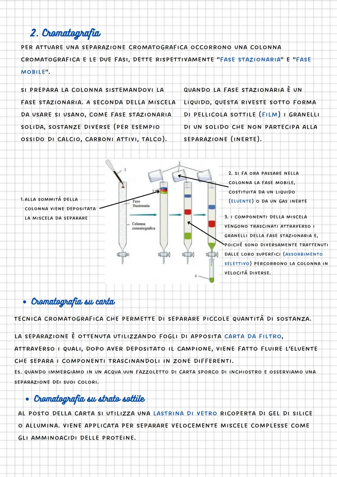 PER LE MISCELE OMOGENEE:
1. DISTILLAZIONE
2. CROMATOGRAFIA
3. ESTRAZIONE CON SOLLVENTE
Separazione delle miscele
SI PORTA LA
MISCELA
1. Dist