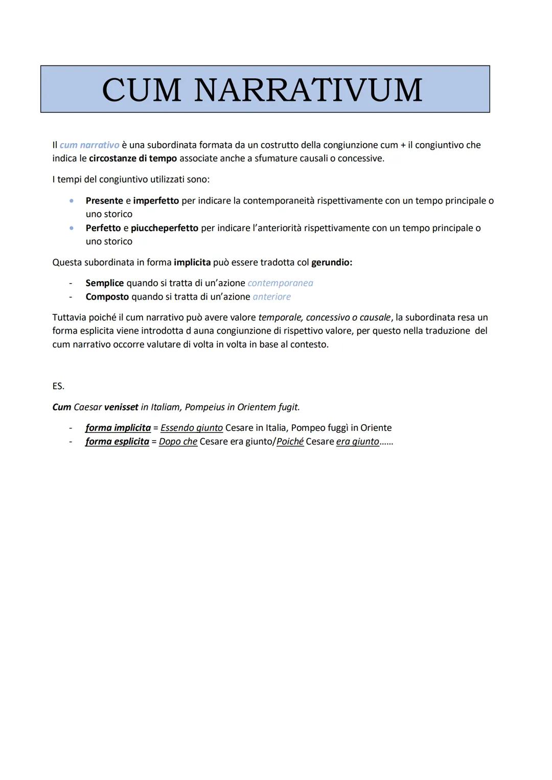 CUM NARRATIVUM
Il cum narrativo è una subordinata formata da un costrutto della congiunzione cum + il congiuntivo che
indica le circostanze 