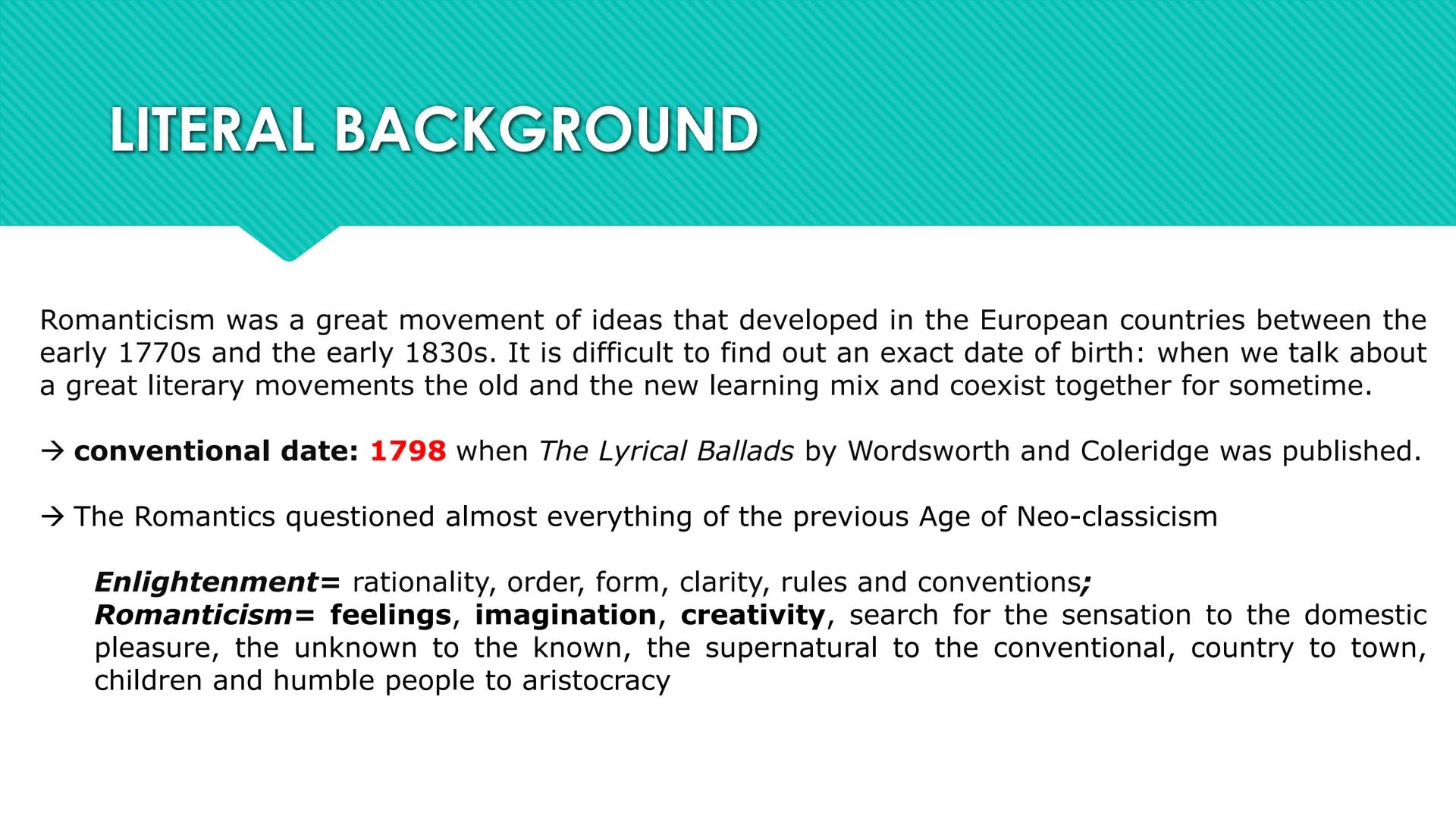 ENGLISH ROMANTICISM:
A period of great change and emancipation
●
●
HISTORICAL BACKGROUND
LITERAL BACKGROUND ●
HISTORICAL BACKGROUND
The earl