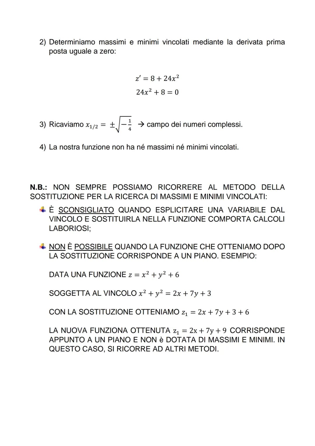 LE FUNZIONI DI 2 VARIABILI: MASSIMI E MINIMI VINCOLATI
Si hanno massimi e minimi vincolati quando le variabili di una funzione non
possono a