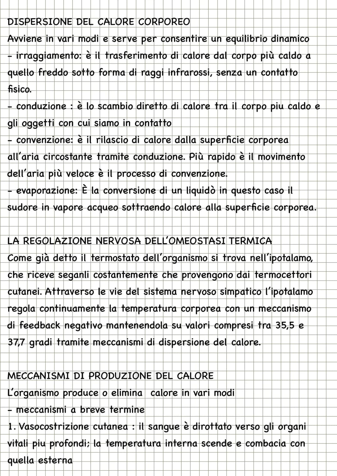 LA TERMOREGOLAZIONE
Il controllo della temperatura corporea rappresenta un sistema di
regolazione che fa capo all'ipotalamo. I cosiddetti an