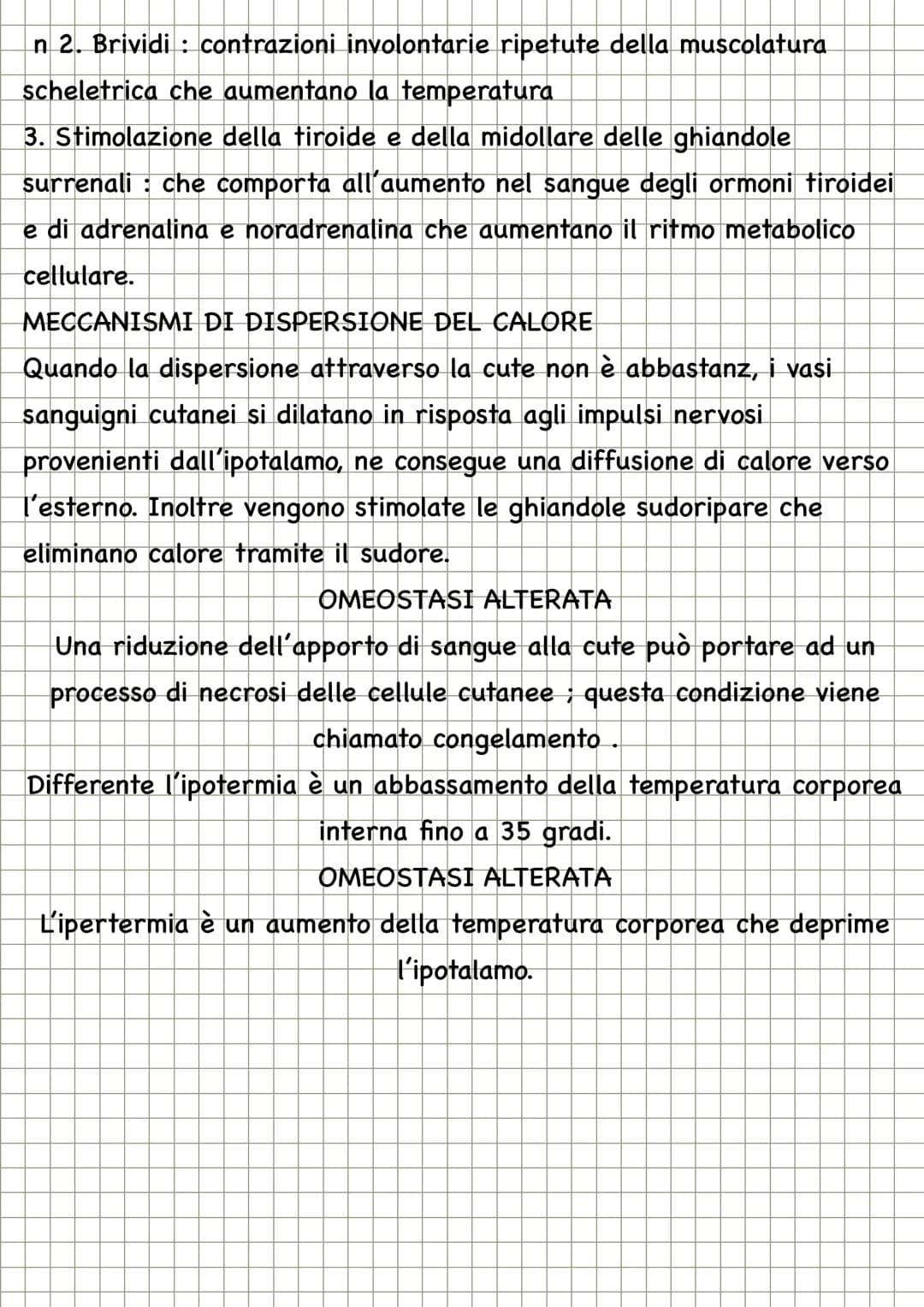 LA TERMOREGOLAZIONE
Il controllo della temperatura corporea rappresenta un sistema di
regolazione che fa capo all'ipotalamo. I cosiddetti an