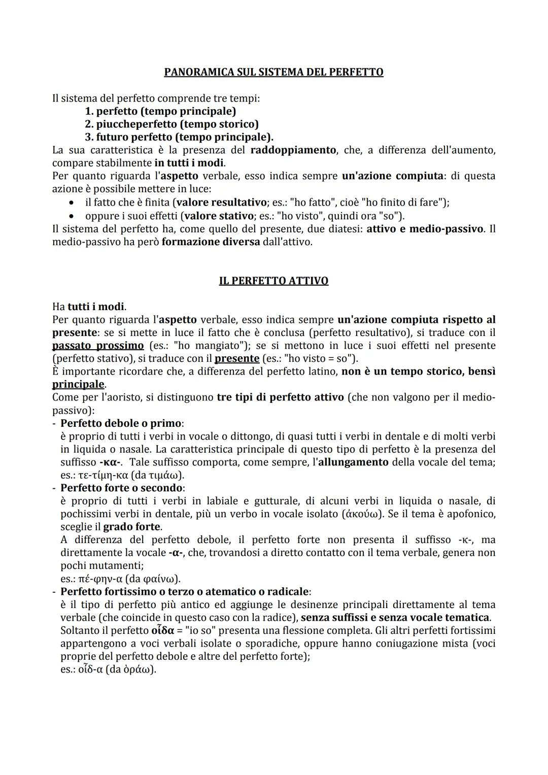 PANORAMICA SUL SISTEMA DEL PERFETTO
Il sistema del perfetto comprende tre tempi:
1. perfetto (tempo principale)
2. piuccheperfetto (tempo st