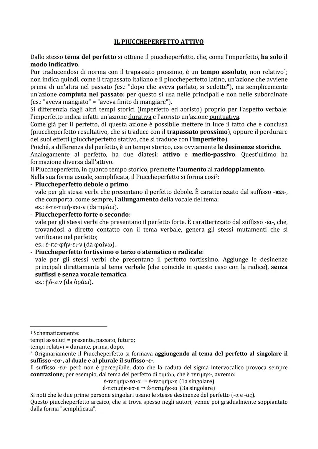 PANORAMICA SUL SISTEMA DEL PERFETTO
Il sistema del perfetto comprende tre tempi:
1. perfetto (tempo principale)
2. piuccheperfetto (tempo st