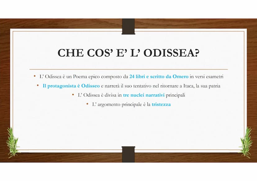 L'ODISSEA ●
CHE COS' E' L'ODISSEA?
L'Odissea è un Poema epico composto da 24 libri e scritto da Omero in versi esametri
Il protagonista è Od