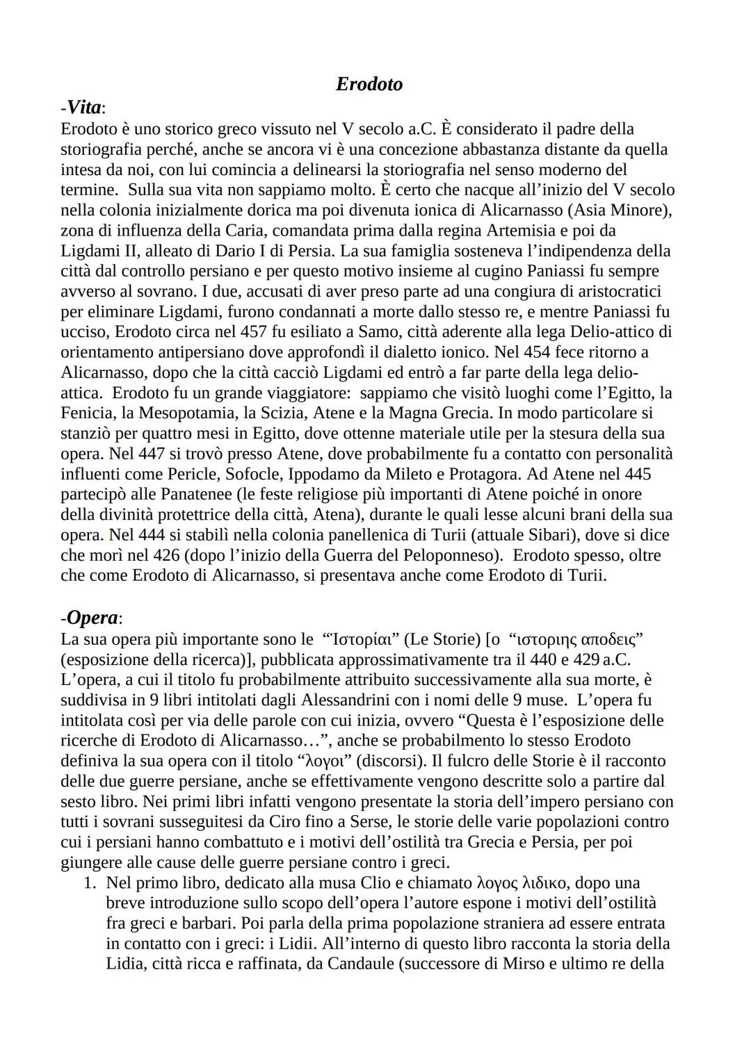 Erodoto
-Vita:
Erodoto è uno storico greco vissuto nel V secolo a.C. È considerato il padre della
storiografia perché, anche se ancora vi è 