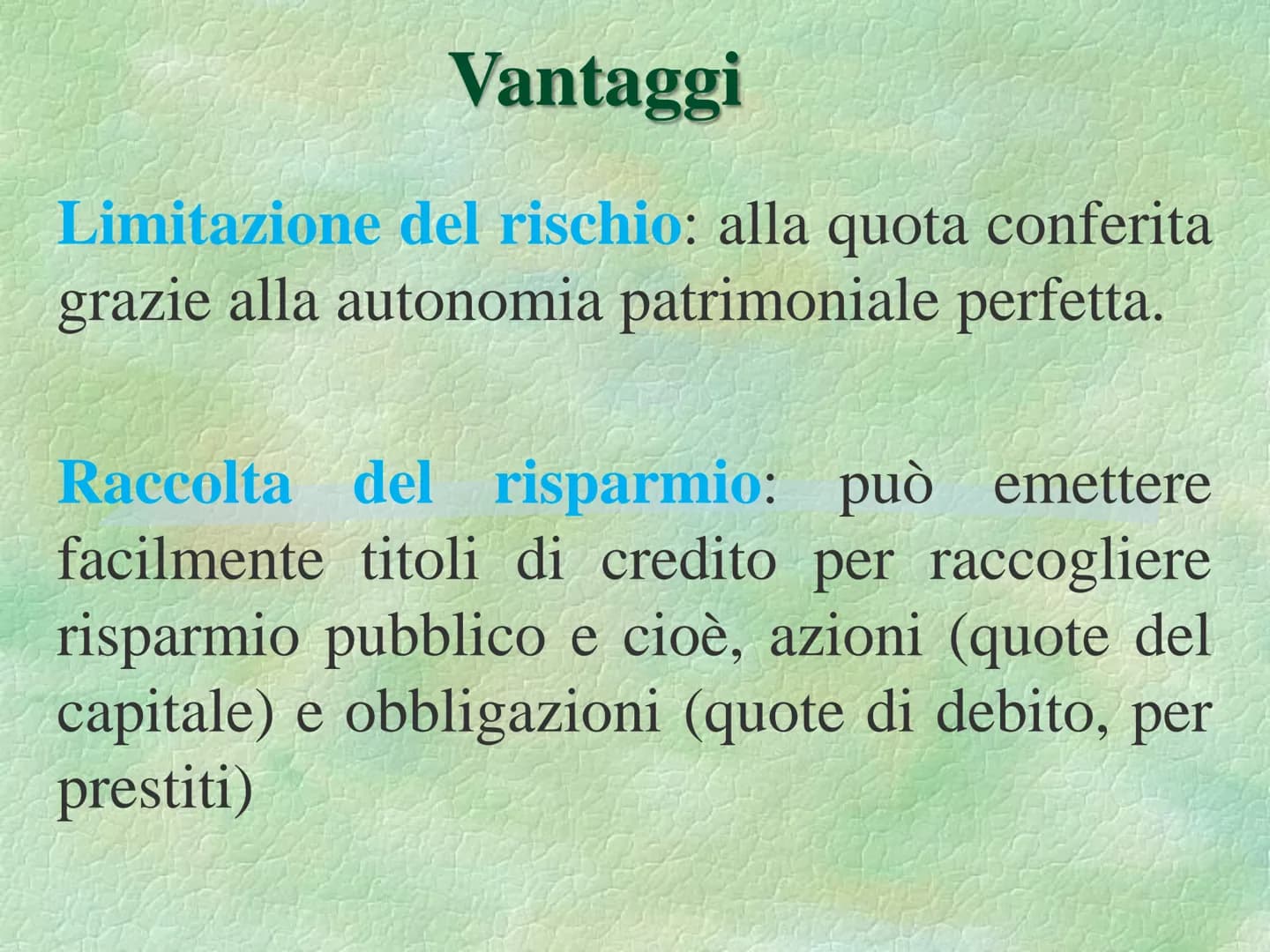 La società per azioni
S La società per azioni è società
di capitali dotata di
autonomia patrimoniale
perfetta, le cui quote di
partecipazion