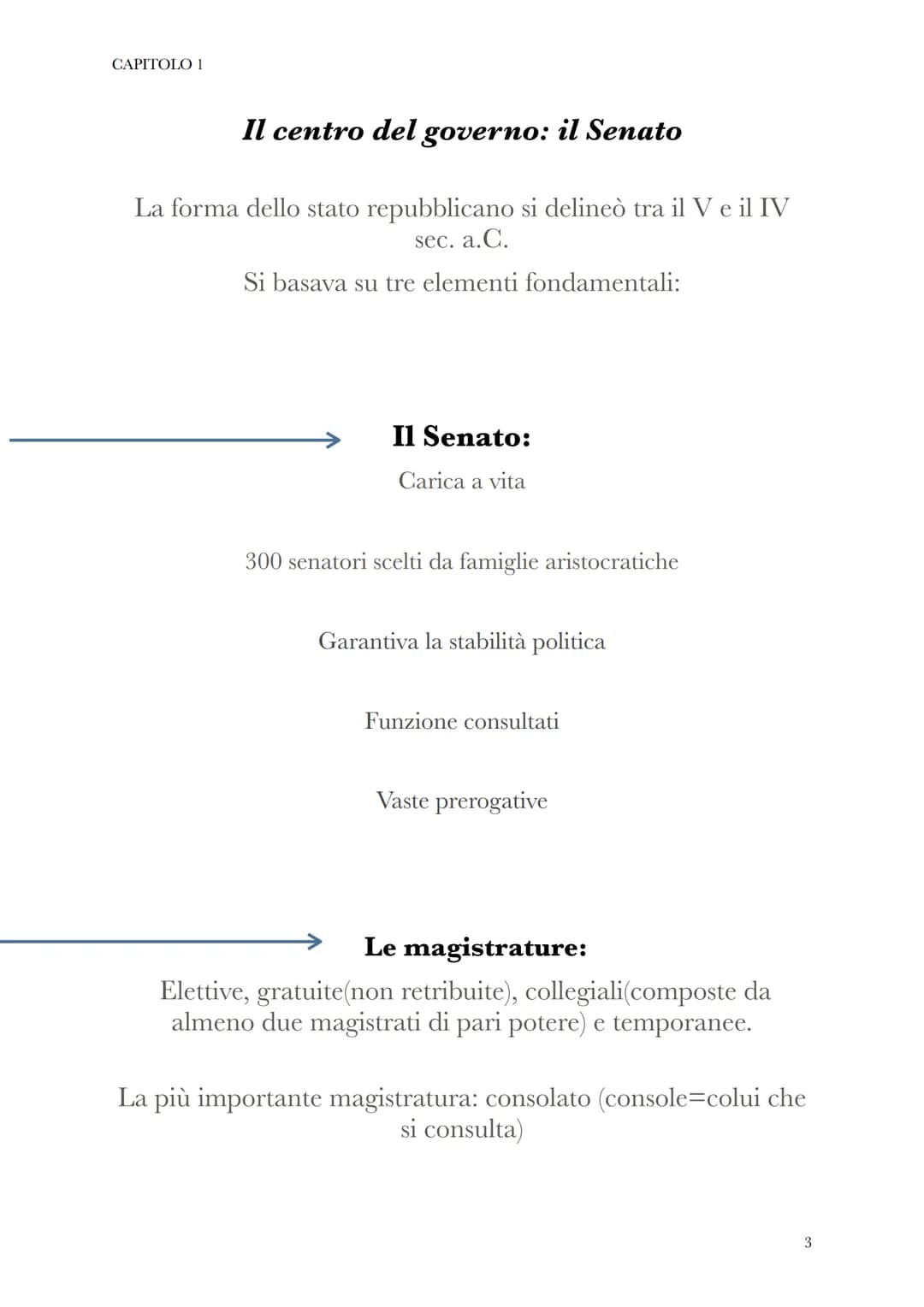 CAPITOLO 1
(dal 509 a.C. al 27 a.C.
dal latino: "res publica",
cioè "cosa pubblica"
SENATO
Le istituzioni repubblicane
formato da
300
membri