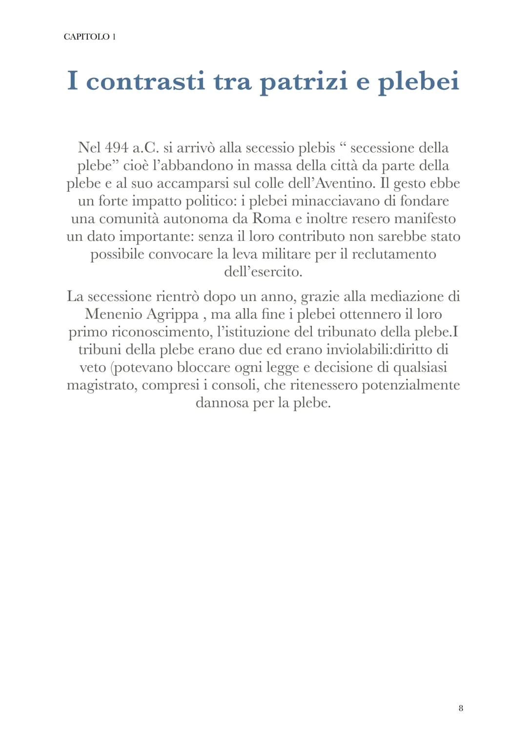 CAPITOLO 1
(dal 509 a.C. al 27 a.C.
dal latino: "res publica",
cioè "cosa pubblica"
SENATO
Le istituzioni repubblicane
formato da
300
membri