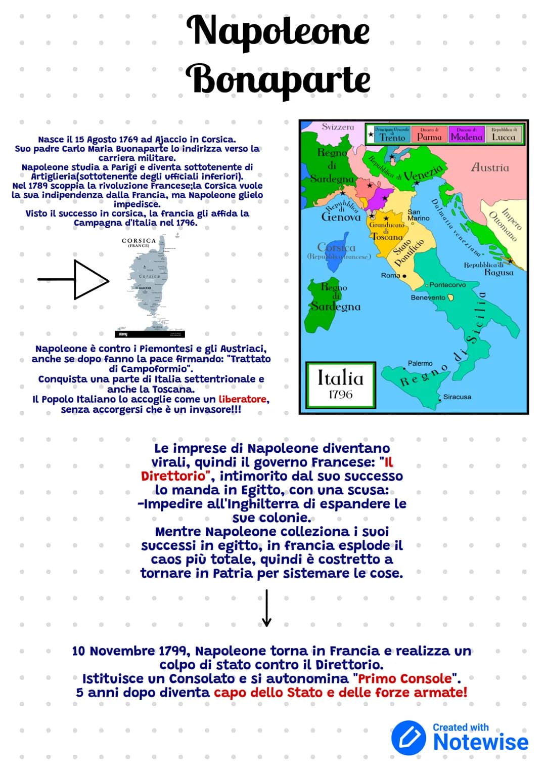 ●
Nasce il 15 Agosto 1769 ad Ajaccio in Corsica.
Suo padre Carlo Maria Buonaparte lo indirizza verso la
carriera militare.
Napoleone studia 
