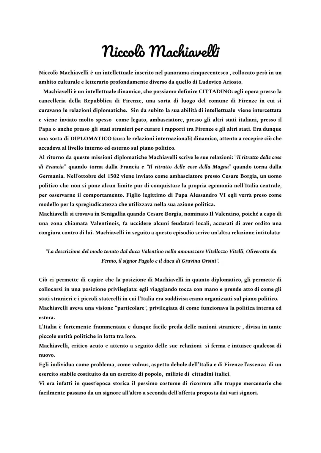 
<p>Niccolò Machiavelli è un intellettuale inserito nel panorama cinquecentesco, collocato però in un ambito culturale e letterario profonda