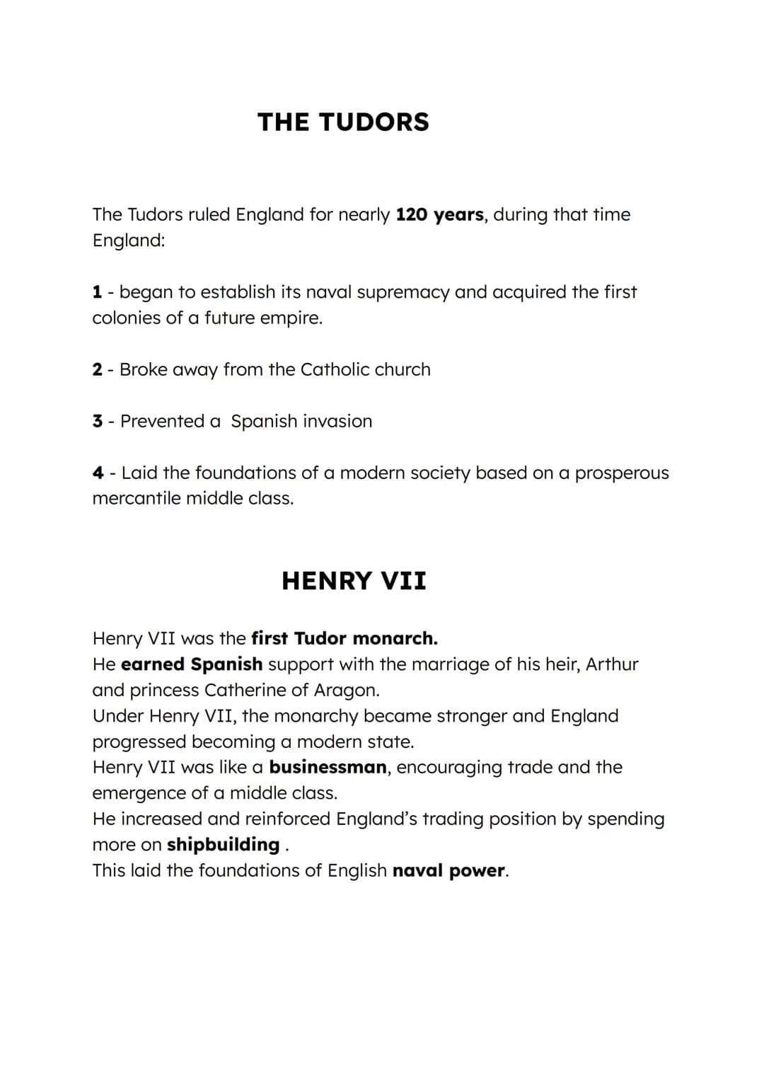 THE TUDORS
The Tudors ruled England for nearly 120 years, during that time
England:
1 - began to establish its naval supremacy and acquired 