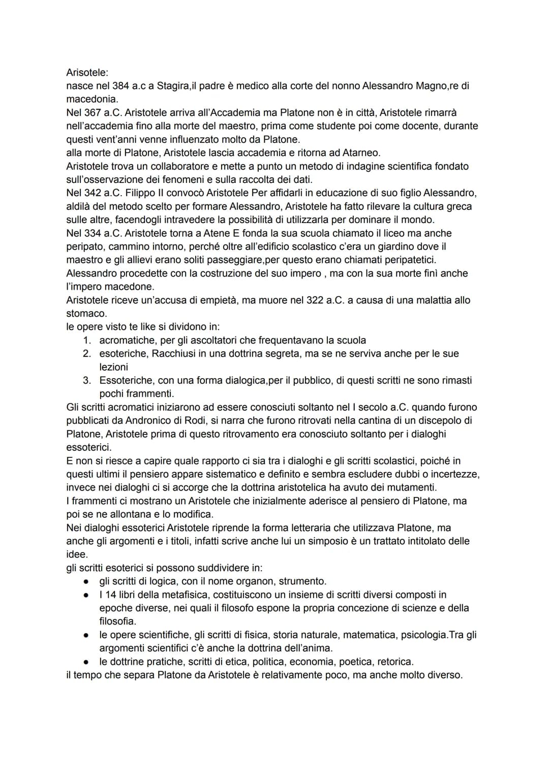 Arisotele:
nasce nel 384 a.c a Stagira, il padre è medico alla corte del nonno Alessandro Magno,re di
macedonia.
Nel 367 a.C. Aristotele arr