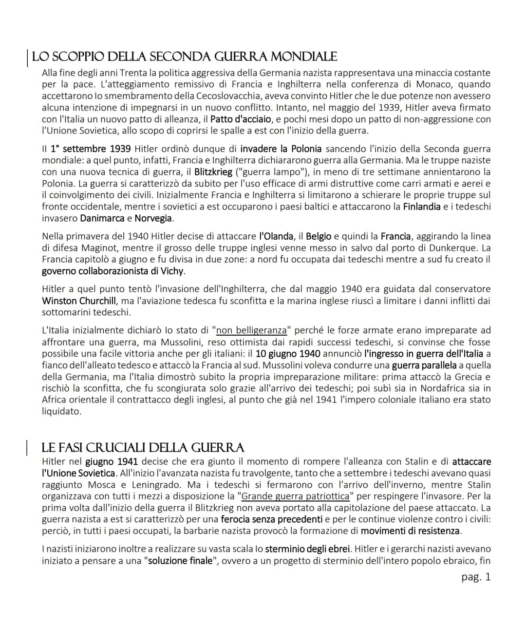 | LO SCOPPIO DELLA SECONDA GUERRA MONDIALE
Alla fine degli anni Trenta la politica aggressiva della Germania nazista rappresentava una minac