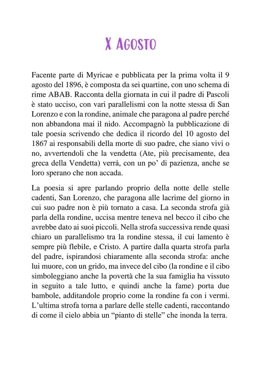 
<p>La poesia "X Agosto" fa parte della raccolta Myricae e fu pubblicata per la prima volta il 9 agosto 1896. È composta da sei quartine, co