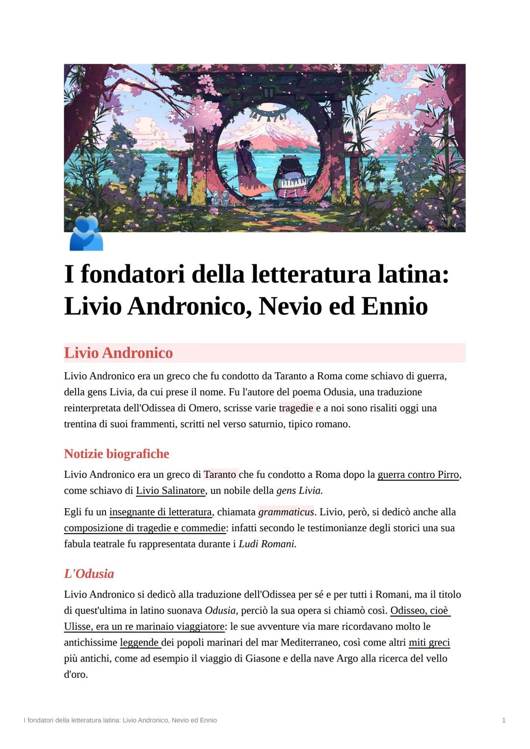 I fondatori della letteratura latina:
Livio Andronico, Nevio ed Ennio
Livio Andronico
Livio Andronico era un greco che fu condotto da Tarant