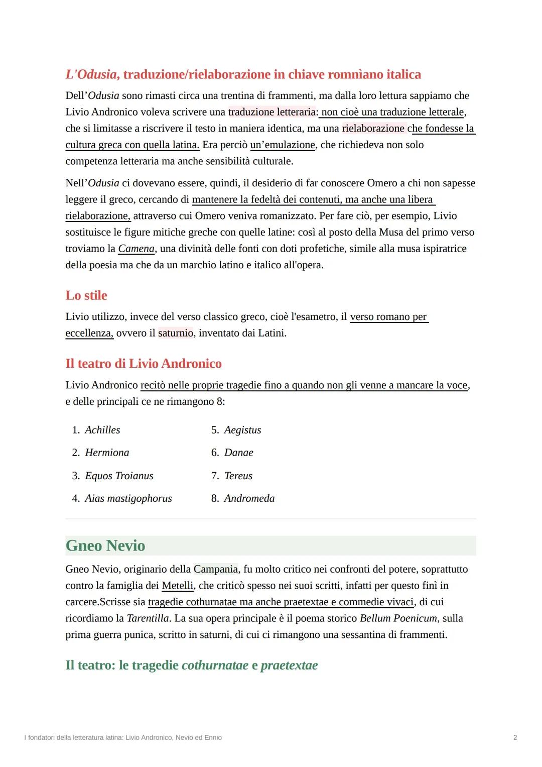 I fondatori della letteratura latina:
Livio Andronico, Nevio ed Ennio
Livio Andronico
Livio Andronico era un greco che fu condotto da Tarant