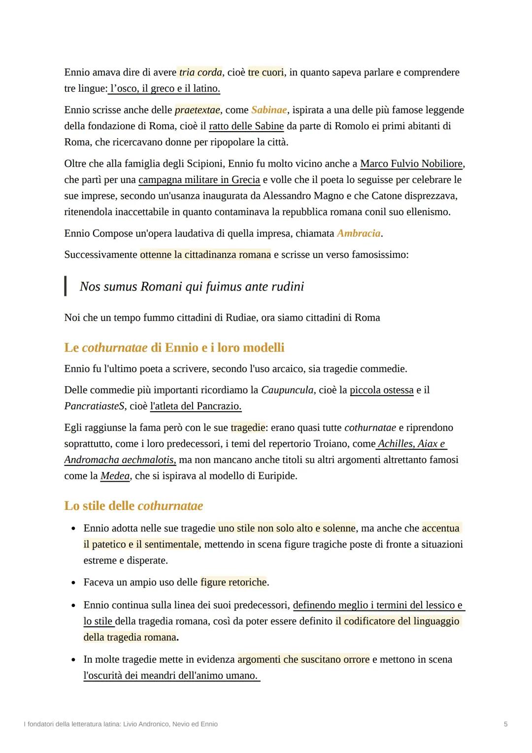 I fondatori della letteratura latina:
Livio Andronico, Nevio ed Ennio
Livio Andronico
Livio Andronico era un greco che fu condotto da Tarant