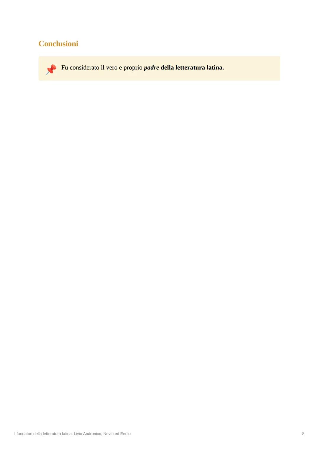 I fondatori della letteratura latina:
Livio Andronico, Nevio ed Ennio
Livio Andronico
Livio Andronico era un greco che fu condotto da Tarant