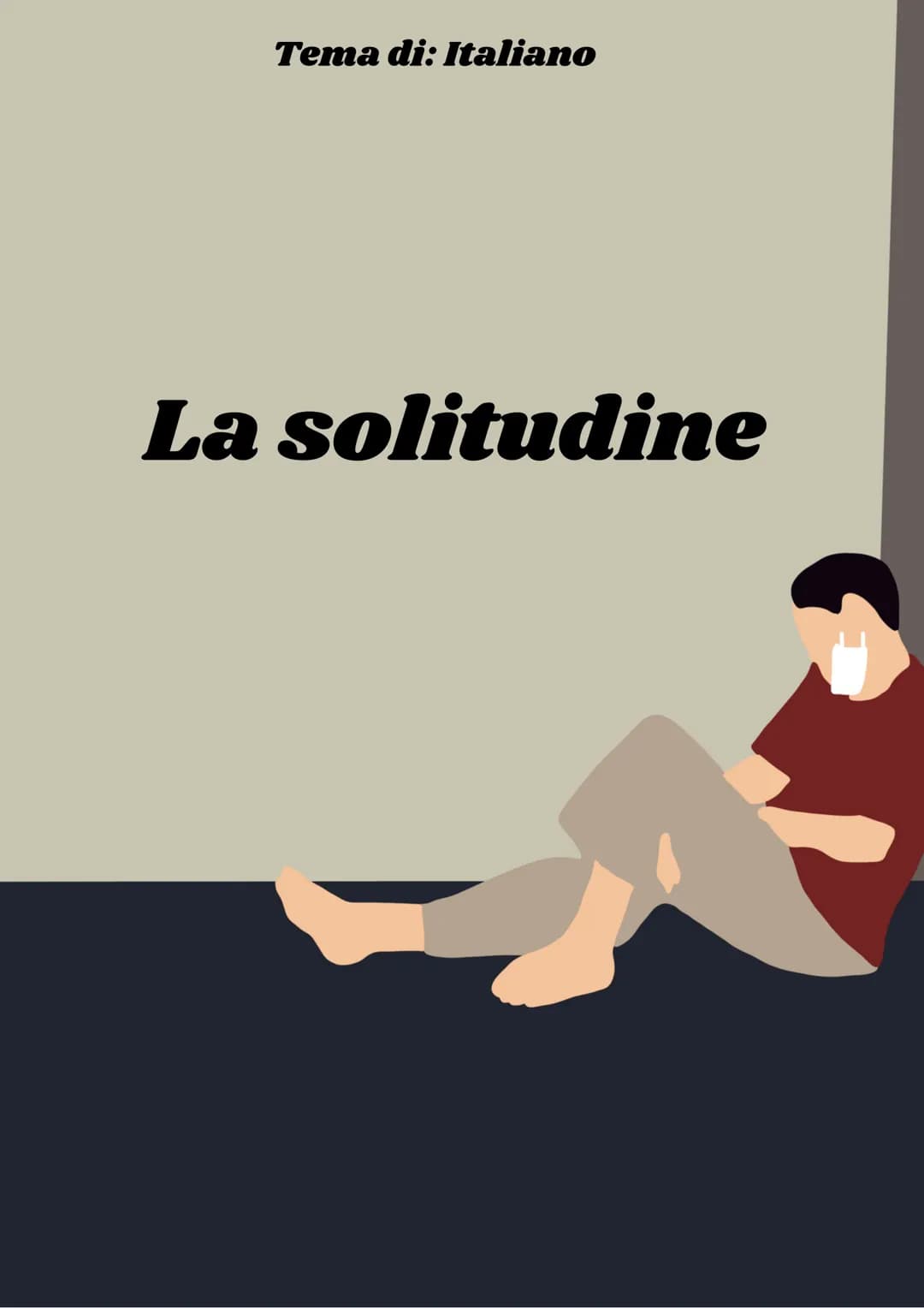 Tema di: Italiano
La solitudine Sapresti gestire quindici minuti in una stanza vuota da sola, tu e i tuoi pensieri?
Ma certo dirà qualcuno. 