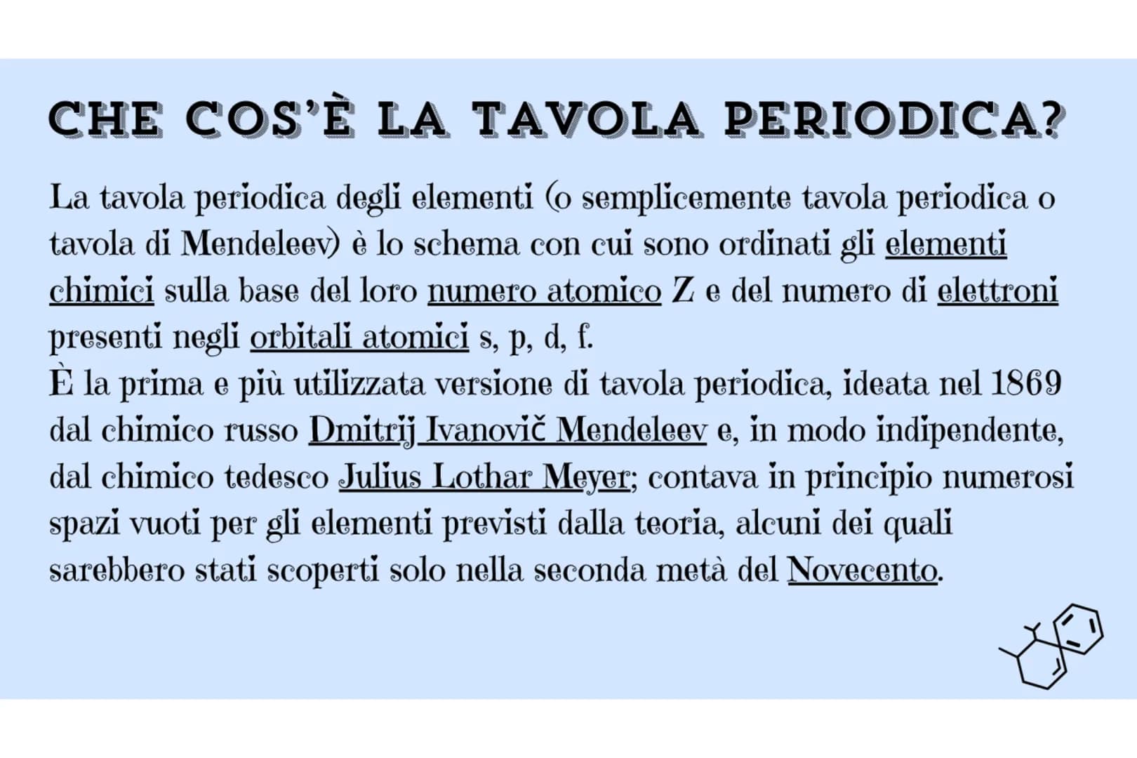 Fe
LA TAVOLA
PERIODICA
Di Beatrice Di Zillo CHE COS'È LA TAVOLA PERIODICA?
La tavola periodica degli elementi (o semplicemente tavola period
