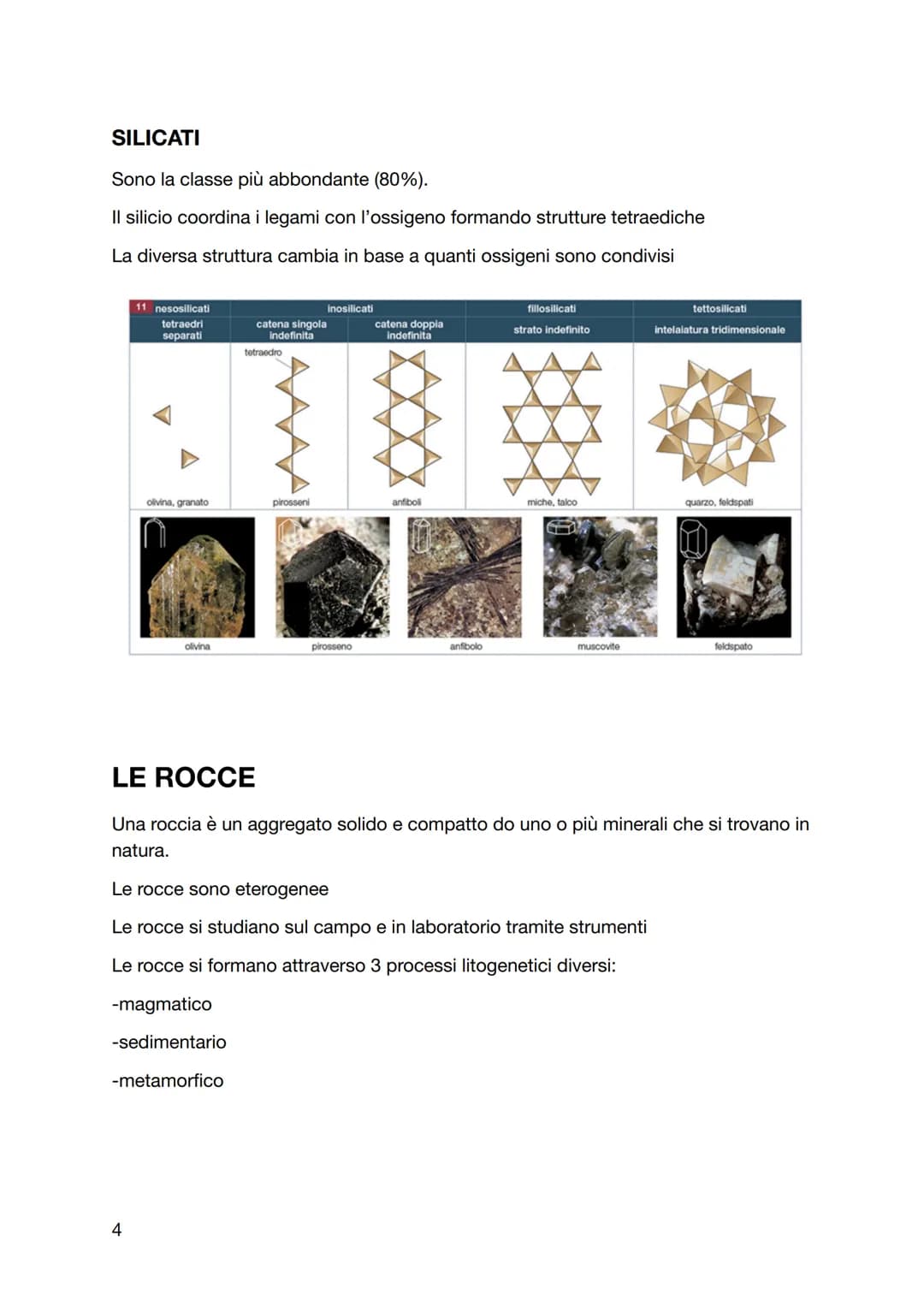 La crosta terrestre: minerali e rocce
Le rocce che compongono la crosta terrestre esistono fin da quando esiste il
Pianeta ma non sono rimas