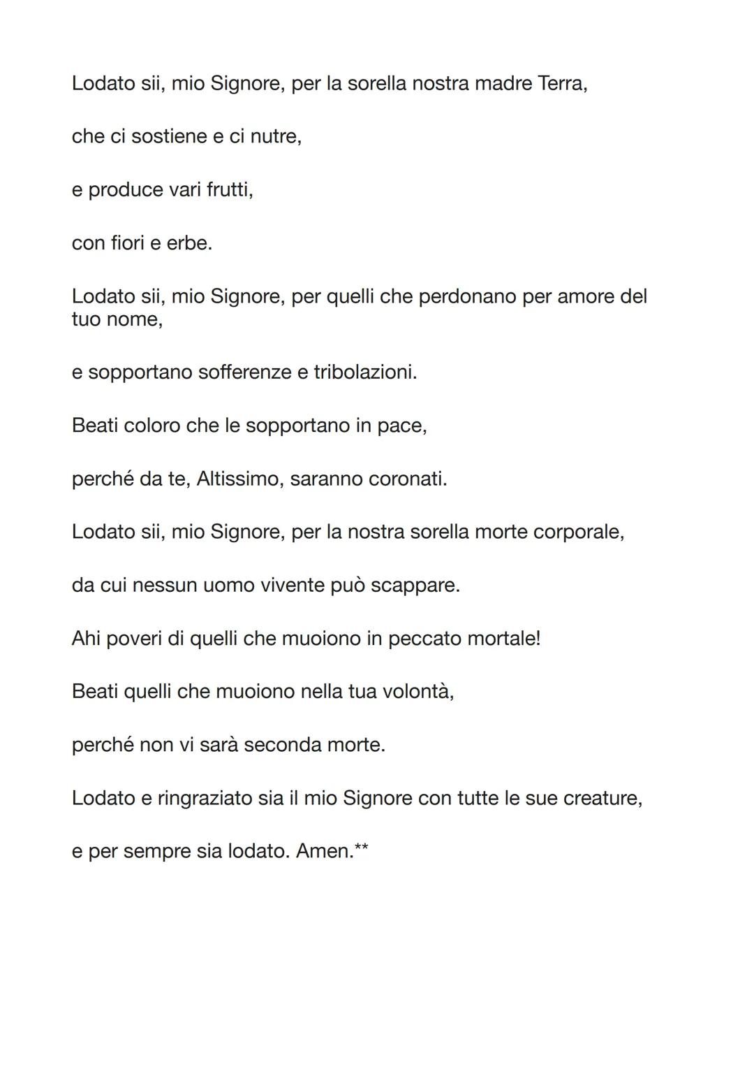 CANTICO DELLE CREATURE
Parafrasi
**Lodato sii, mio Signore, con tutte le tue creature,
soprattutto frate Sole,
che è il giorno e porta la lu