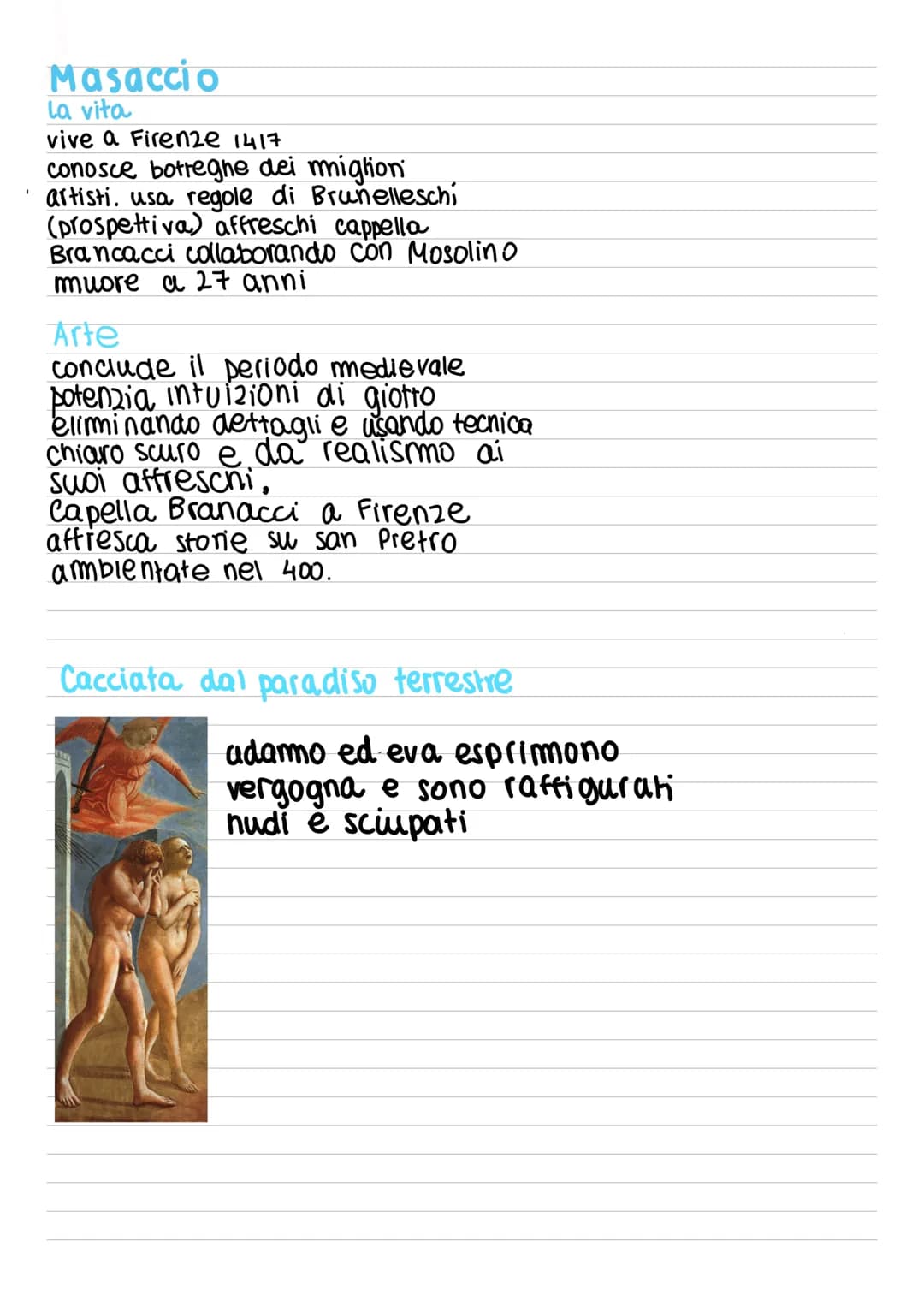 Masaccio
la vita
vive a Firenze 1417
conosce botteghe dei miglion
artisti. usa regole di Brunelleschi
(prospettiva) affreschi cappella
Branc