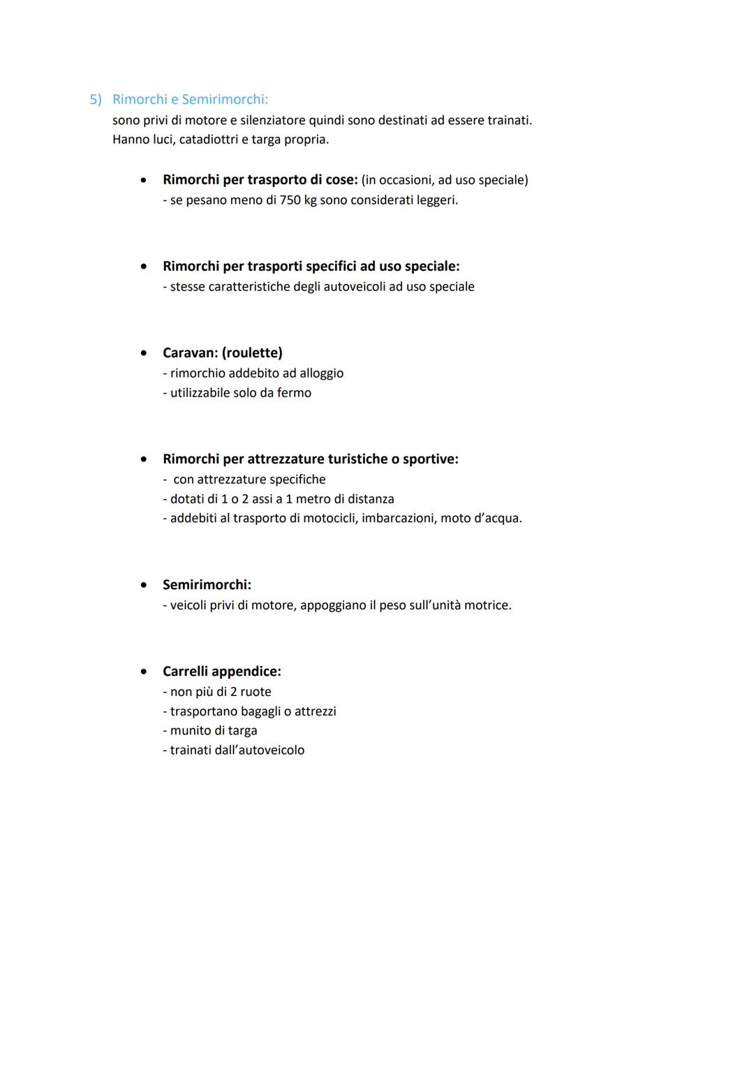 SCUOLA GUIDA:

CLASSIFICAZIONE DEI VEICOLI

DEFINIZIONE: macchine guidate dall'uomo che circolano sulla strada

1) Veicoli privi di motore:
