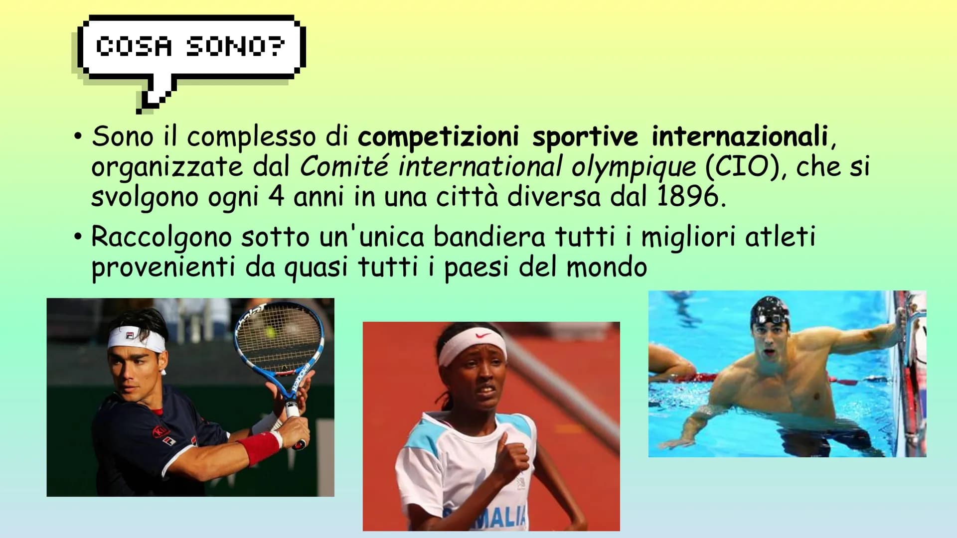 WAT OL
TENIDAD
ACCE
Pelowhonet
MAICA ●
●
COSA SONO?
Sono il complesso di competizioni sportive internazionali,
organizzate dal Comité intern